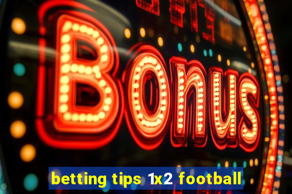 betting tips 1x2 football